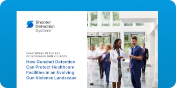 How gunshot detection can protect healthcare facilities