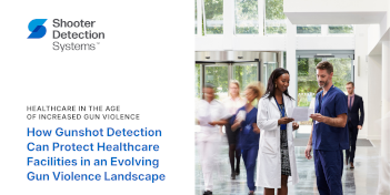 How Gunshot Detection Can Protect Healthcare Facilities