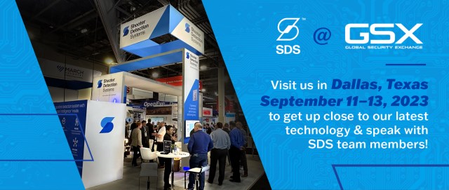 Please Join SDS at GSX 2023. September 11th to the 13th, in Dallas, TX.